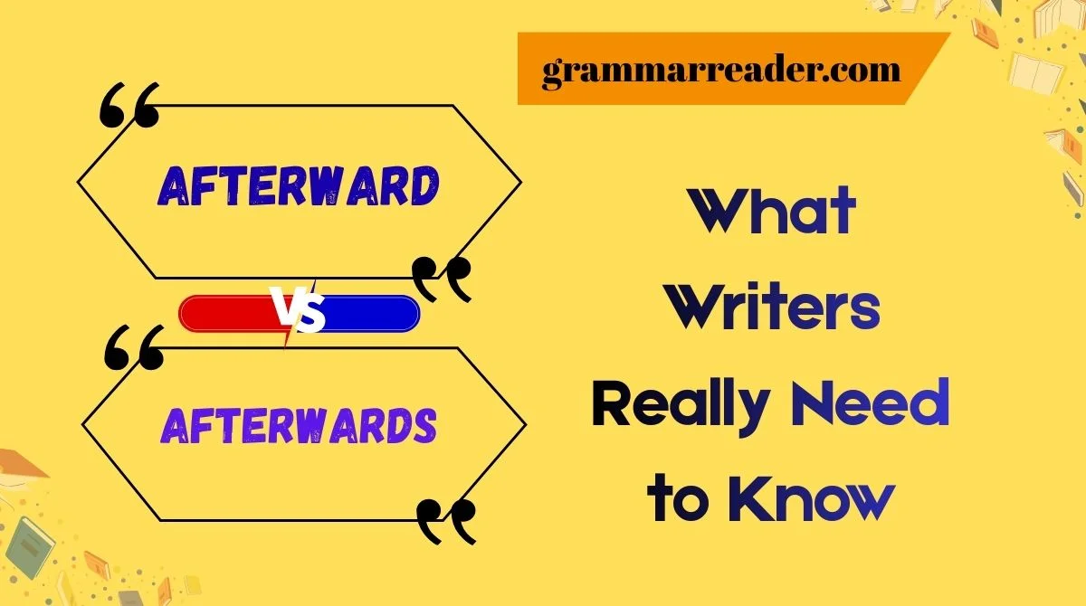 Afterward vs. Afterwards