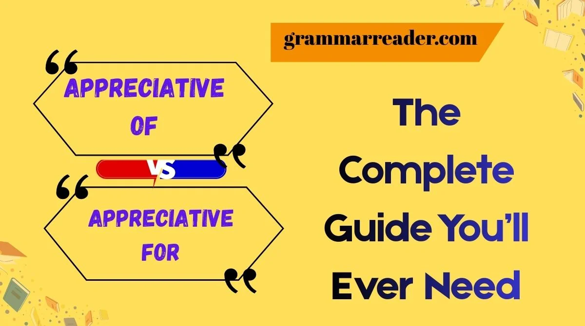 Appreciative of vs Appreciative for