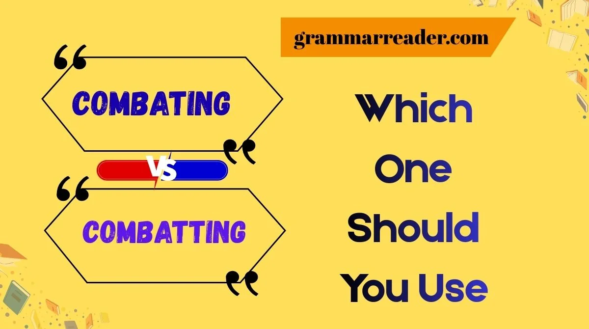 Combating vs Combatting