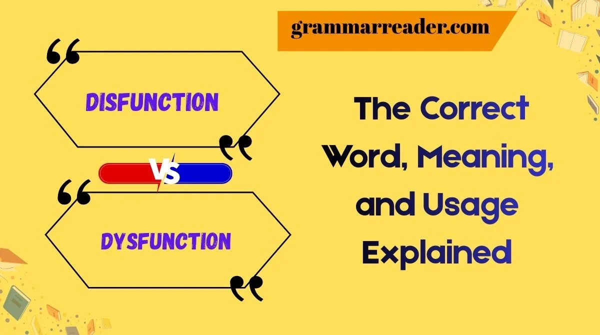 Disfunction vs Dysfunction