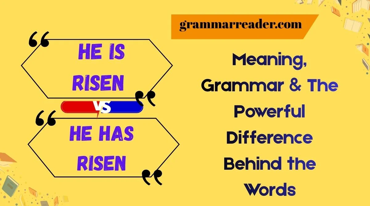He Is Risen vs. He Has Risen
