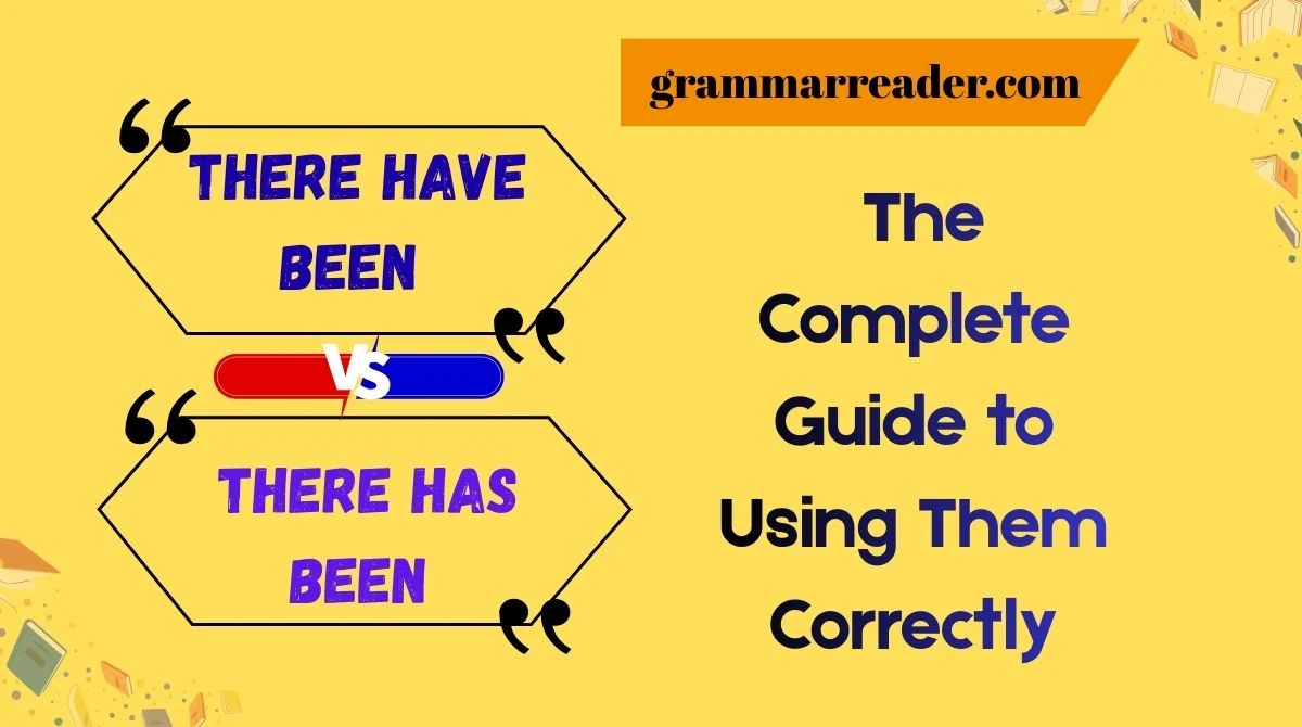 There Have Been or There Has Been