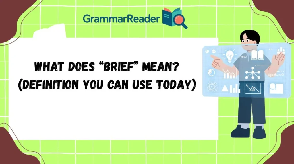 What Does âBriefâ Mean? (Definition You Can Use Today)