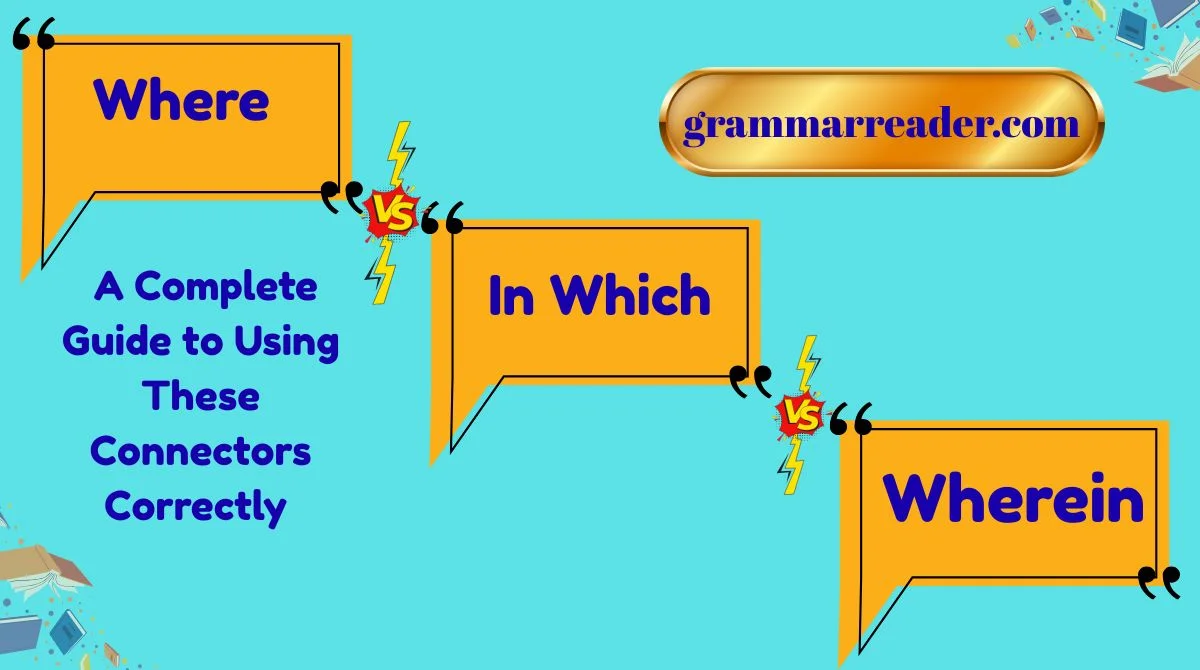 Where vs In Which vs Wherein