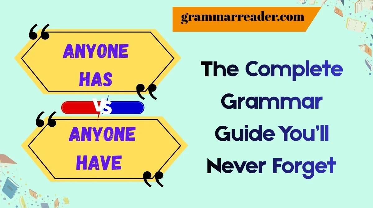 Anyone Has or Anyone Have