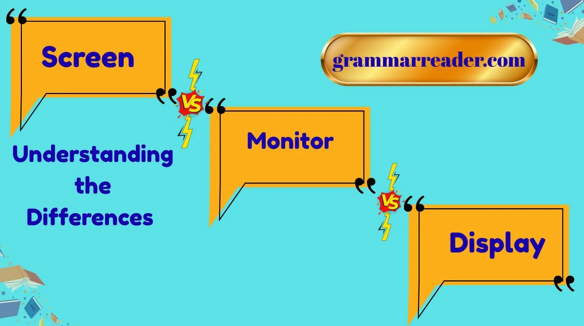 Screen vs Monitor vs Display