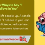 Other Ways to Say “I Believe in You”