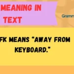 AFK Meaning in Text