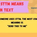 What STTM Means in Text