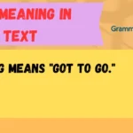 GTG Meaning in Text