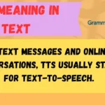 TTS Meaning in Text